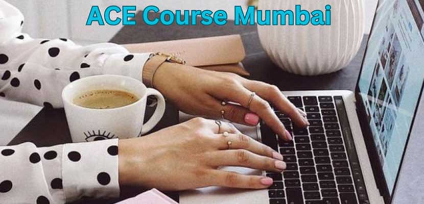 Ace courses in mumbai